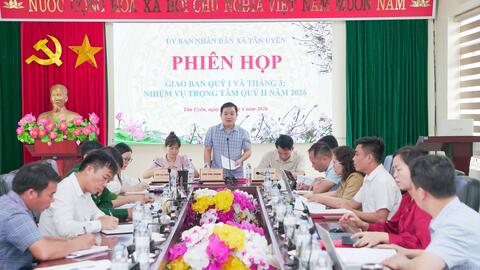 Tân Uyên: Phiên họp giao ban quý I và tháng 3, nhiệm vụ trọng tâm quý II năm 2026