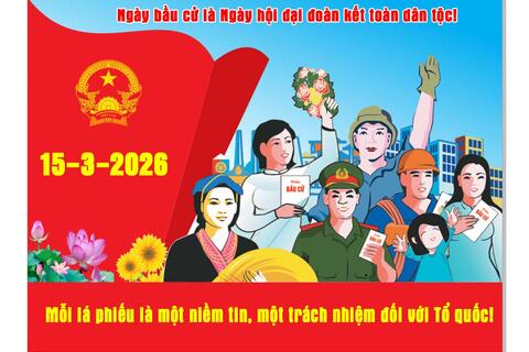 Bài tuyên truyền về cuộc bầu cử đại biểu Quốc hội khóa XVI và đại biểu HĐND các cấp nhiệm kỳ 2026-2031